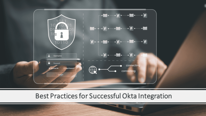 Best Practices for Successful Okta Integration