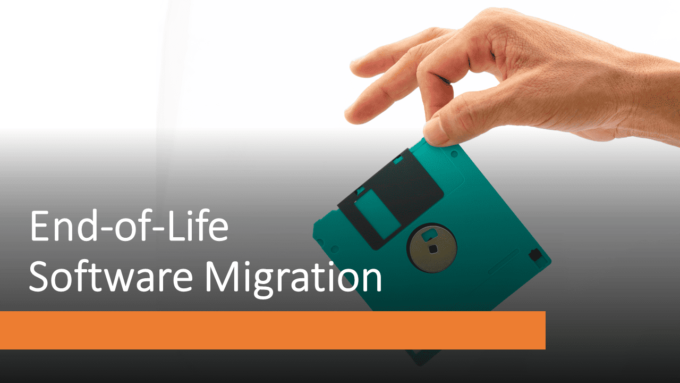 Key Considerations of End-of-Life Software Migration
